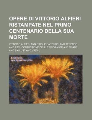 Book cover for Opere Di Vittorio Alfieri Ristampate Nel Primo Centenario Della Sua Morte (2)