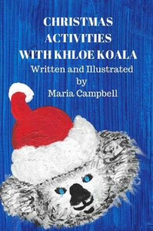 Cover of Christmas Activities with Khloe Koala