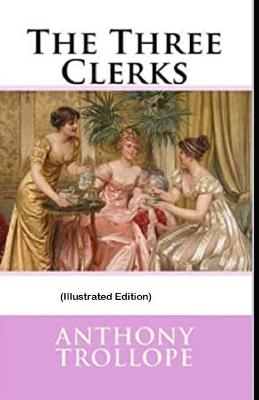 Book cover for The Three Clerks By Anthony Trollope