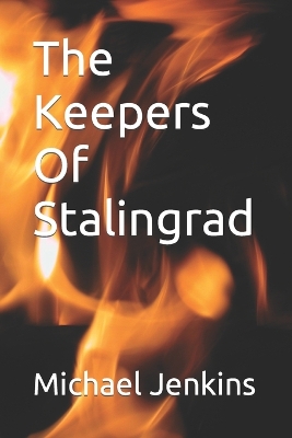 Book cover for The Keepers Of Stalingrad