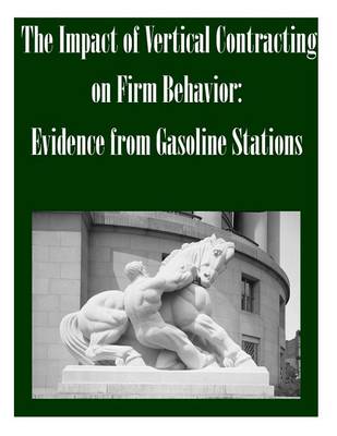 Book cover for The Impact of Vertical Contracting on Firm Behavior