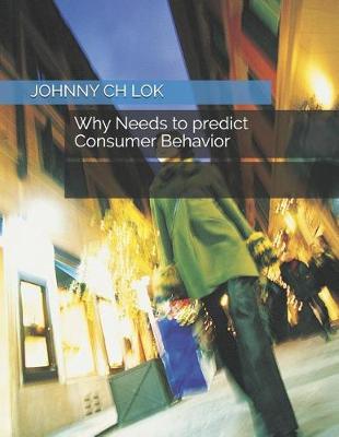 Book cover for Why Needs to predict Consumer Behavior