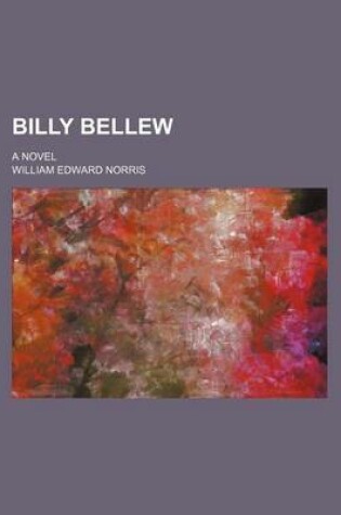 Cover of Billy Bellew; A Novel