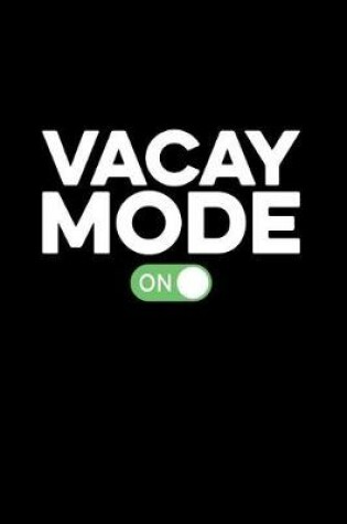 Cover of Vacay Mode On