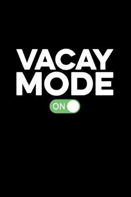 Book cover for Vacay Mode On