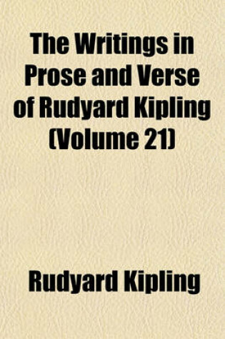 Cover of The Writings in Prose and Verse of Rudyard Kipling (Volume 21)