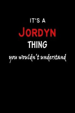 Cover of It's a Jordyn Thing You Wouldn't Understandl