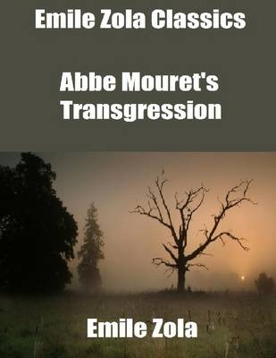 Book cover for Emile Zola Classics: Abbe Mouret's Transgression