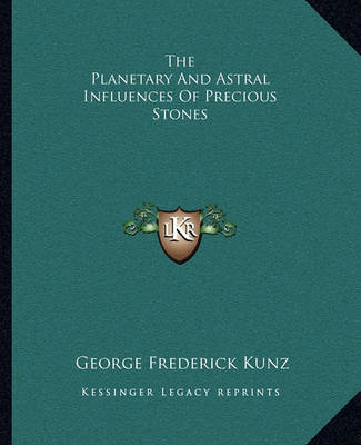 Book cover for The Planetary and Astral Influences of Precious Stones