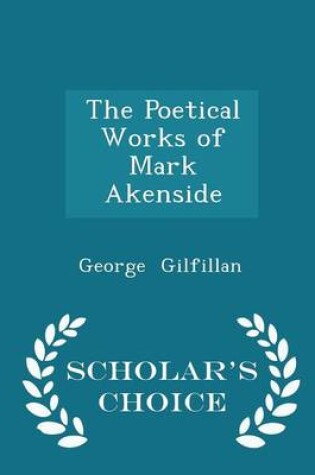 Cover of The Poetical Works of Mark Akenside - Scholar's Choice Edition