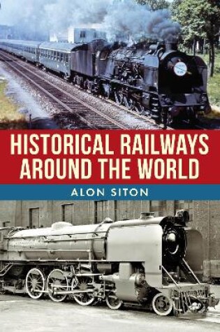 Cover of Historical Railways Around the World