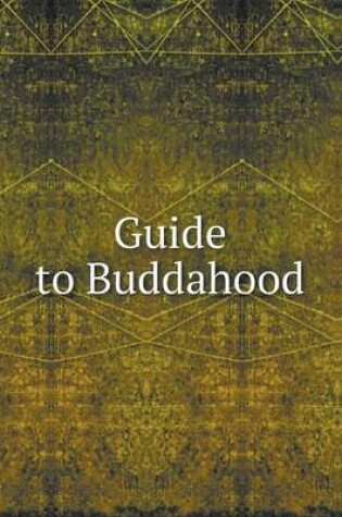 Cover of Guide to Buddahood