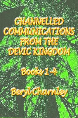 Cover of Channelled Teachings from the Devic Kingdom