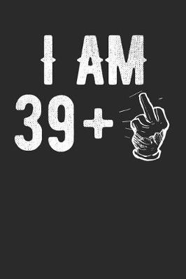 Cover of I Am 39 + 1