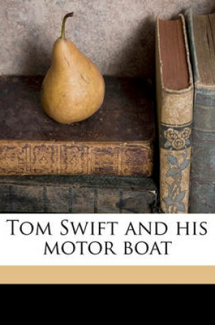 Cover of Tom Swift and His Motor Boat