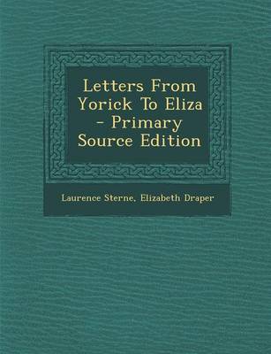 Book cover for Letters from Yorick to Eliza - Primary Source Edition