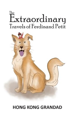 Book cover for The Extraordinary Travels of Ferdinand Petit