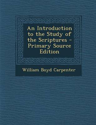 Book cover for An Introduction to the Study of the Scriptures - Primary Source Edition