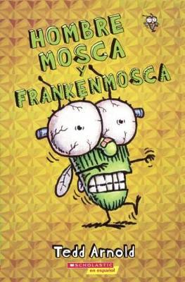 Book cover for Hombre Mosca Y Frankenmosca (Man Fly and Frankenmosca)