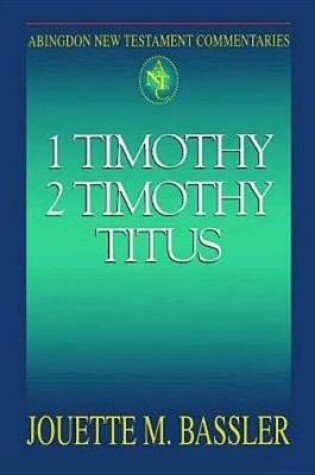 Cover of Abingdon New Testament Commentaries: 1 & 2 Timothy and Titus