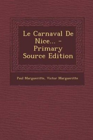 Cover of Le Carnaval de Nice... - Primary Source Edition