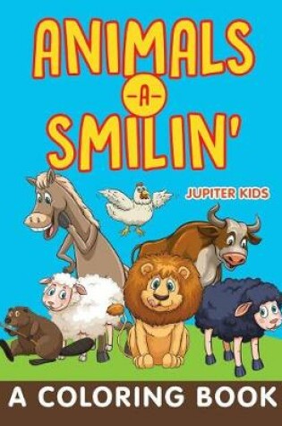 Cover of Animals-a-Smilin' (A Coloring Book)