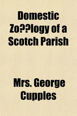 Book cover for Domestic Zoology of a Scotch Parish