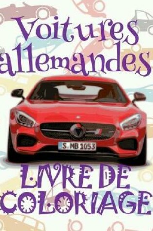 Cover of &#9996; Voitures allemandes &#9998; Voitures Livres de Coloriage pour les garçons &#9998; Livre de Coloriage 6 ans &#9997; Livre de Coloriage enfant 6 ans