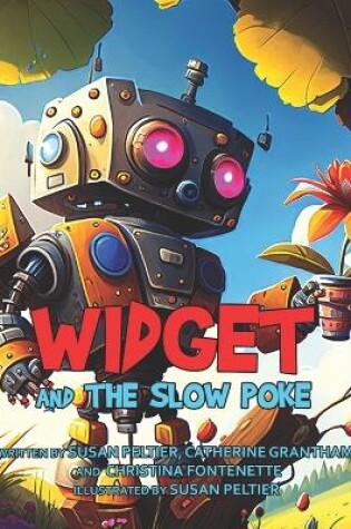 Cover of Widget and the Slow Poke