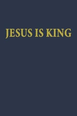 Cover of Jesus is King Notebook in Navy