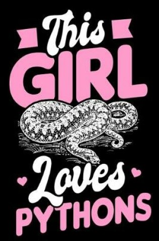 Cover of This Girl Loves Pythons