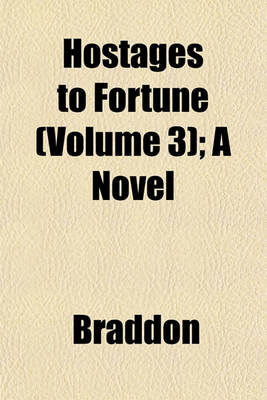 Book cover for Hostages to Fortune (Volume 3); A Novel