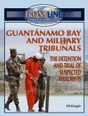 Cover of Guantanamo Bay and Military Tribunals