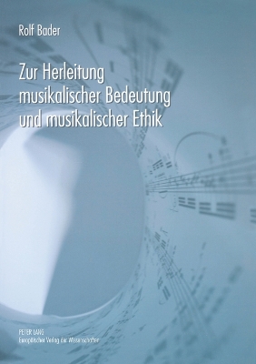 Book cover for Zur Herleitung musikalischer Bedeutung und musikalischer Ethik