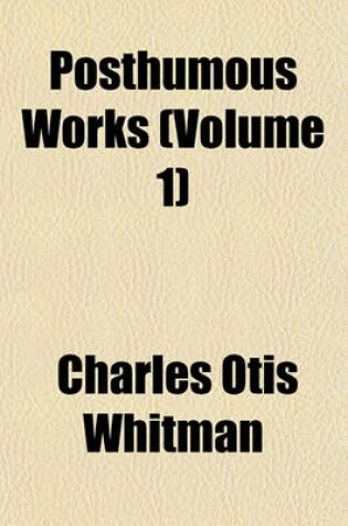 Cover of Posthumous Works (Volume 1)