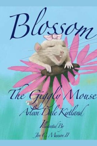 Cover of Blossom, the Giggly Mouse