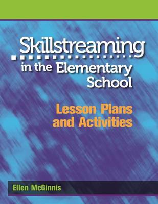 Book cover for Skillstreaming in the Elementary School, Lesson Plans and Activities