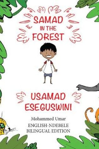 Cover of Samad in the Forest: English-Ndebele Bilingual Edition