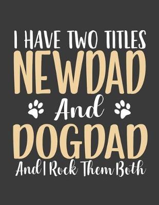 Book cover for I have Two Titles NewDad and DogDad