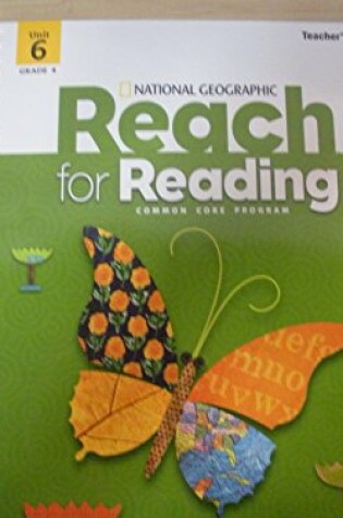 Cover of Reach for Reading Grade 4 Teachers Edition Unit 6