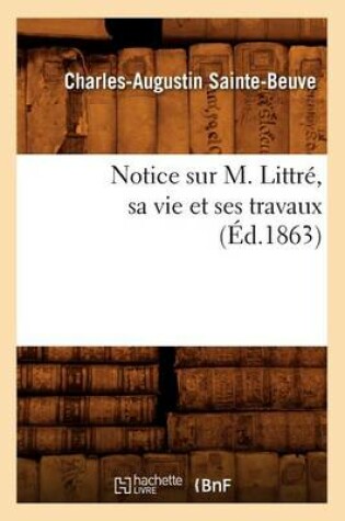 Cover of Notice Sur M. Littre, Sa Vie Et Ses Travaux (Ed.1863)