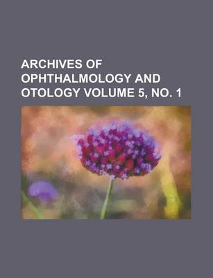 Book cover for Archives of Ophthalmology and Otology Volume 5, No. 1