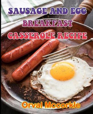 Book cover for Sausage and Egg Breakfast Casserole Recipe