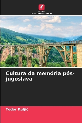 Book cover for Cultura da memória pós-jugoslava