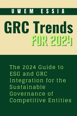 Book cover for Governance, Risk Management and Compliance (Grc) Trends for 2024