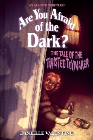 Cover of The Tale of the Twisted Toymaker (Are You Afraid of the Dark #2)