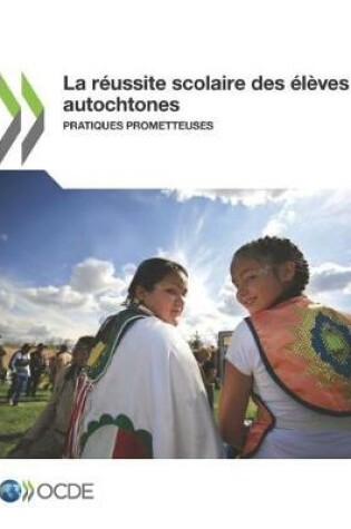 Cover of La réussite scolaire des élèves autochtones