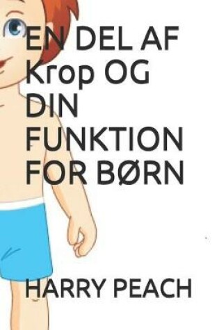 Cover of EN DEL AF Krop OG DIN FUNKTION FOR BORN VED HARRY PEACH