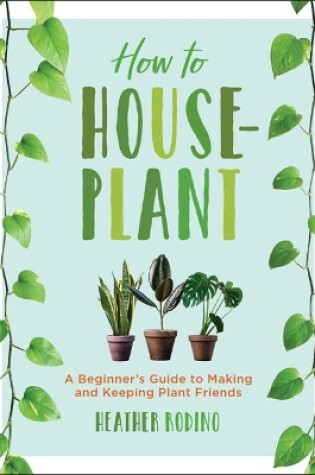 Cover of How to Houseplant