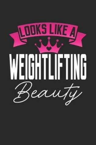 Cover of Looks Like a Weightlifting Beauty